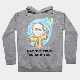 May The Fauci Be With You Hoodie